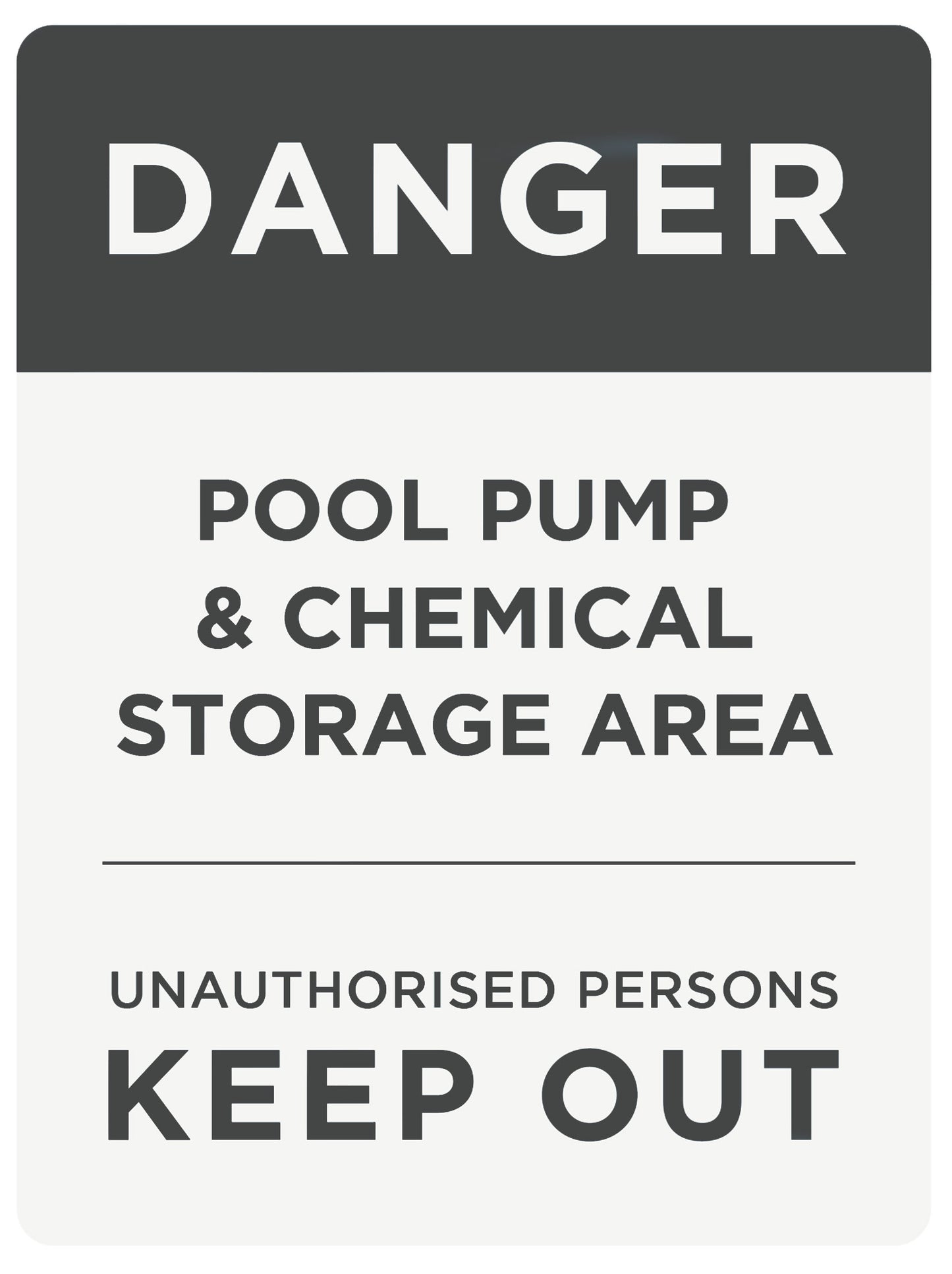 Danger Pool Pump & Chemical Storage Sign (Rectangle)