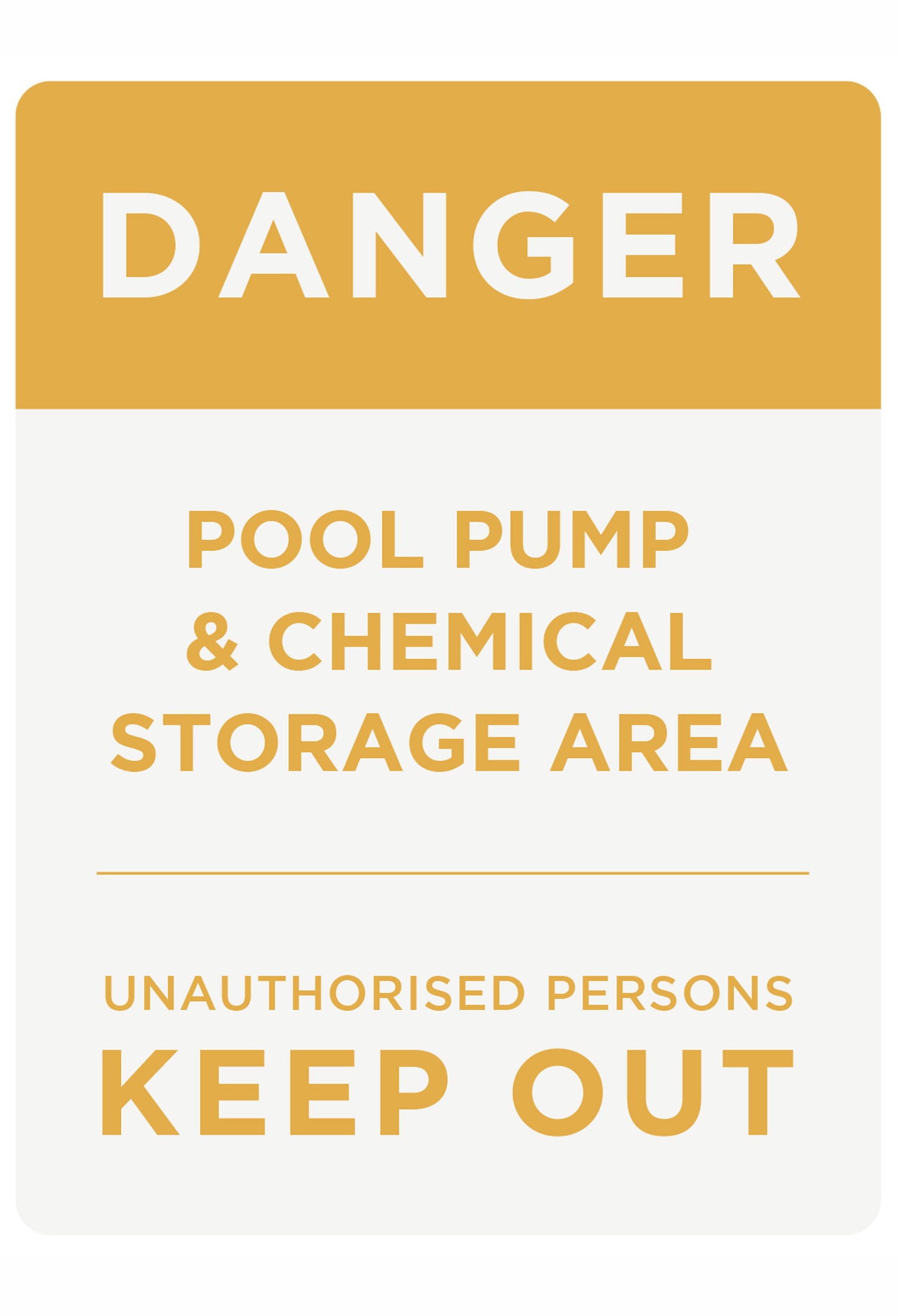 Danger Pool Pump & Chemical Storage Sign (Rectangle)