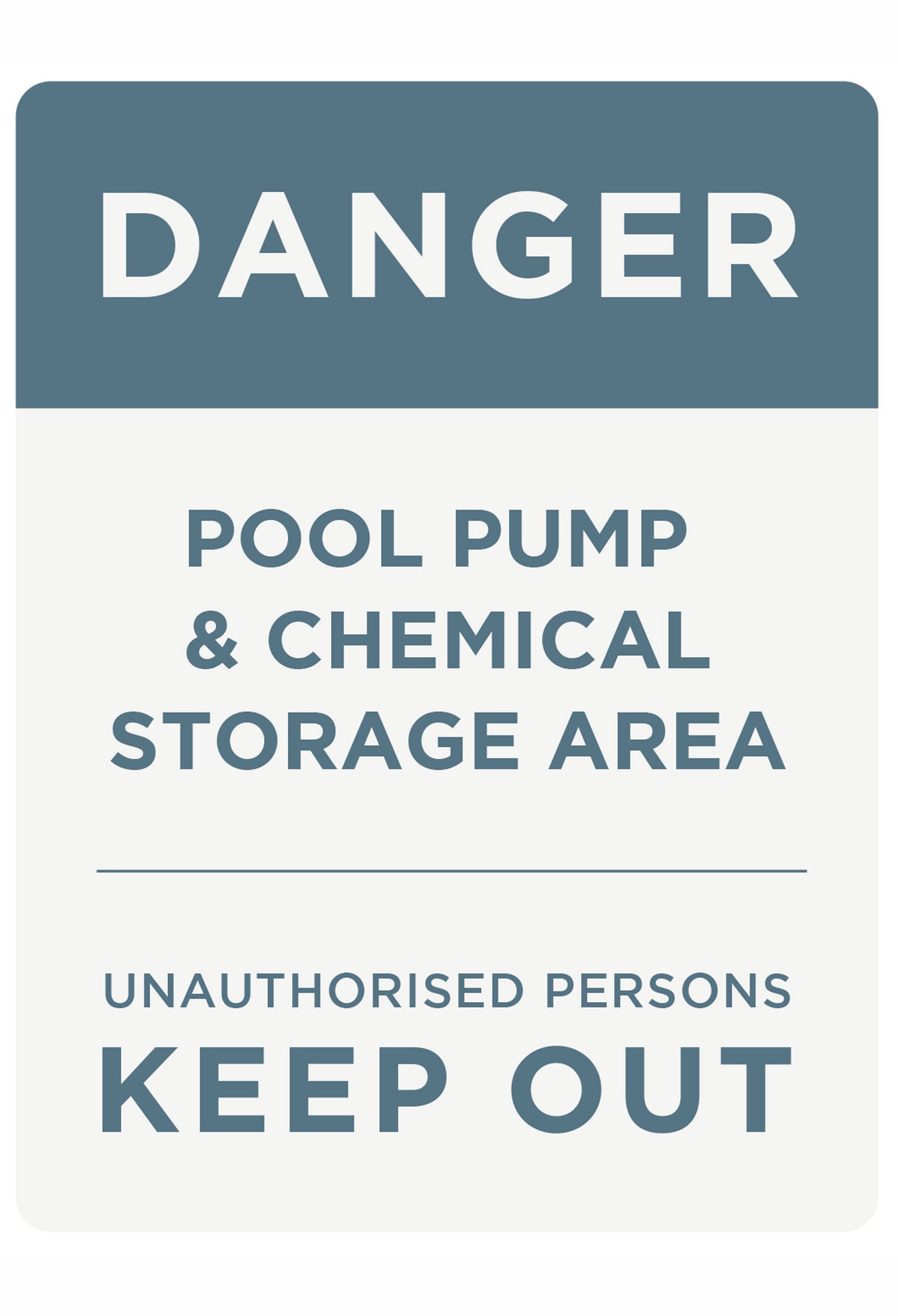Danger Pool Pump & Chemical Storage Sign (Rectangle)